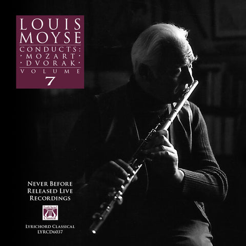 Louis Moyse Conducts: Mozart, Dvorak, Volume 7 LYR-6037
