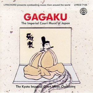 Gagaku: The Imperial Court Music of Japan <font color="bf0606"><i>DOWNLOAD ONLY</i> LYR-7126
