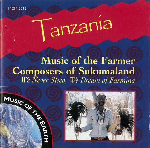Tanzania: Music of the Farmer Composers of Sukumaland MCM-3013