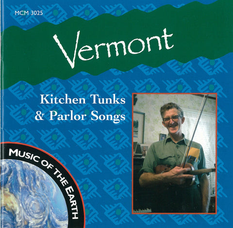 Vermont: Kitchen Tunks and Parlor Songs MCM-3025